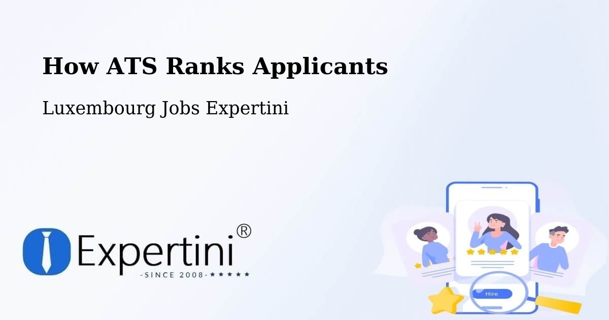 How ATS Ranks Applicants - Luxembourg Jobs Expertini