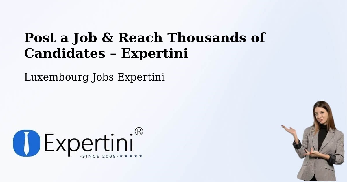 Post a Job in Koerich – Hire the Right Talent - Koerich, Luxembourg Jobs Expertini