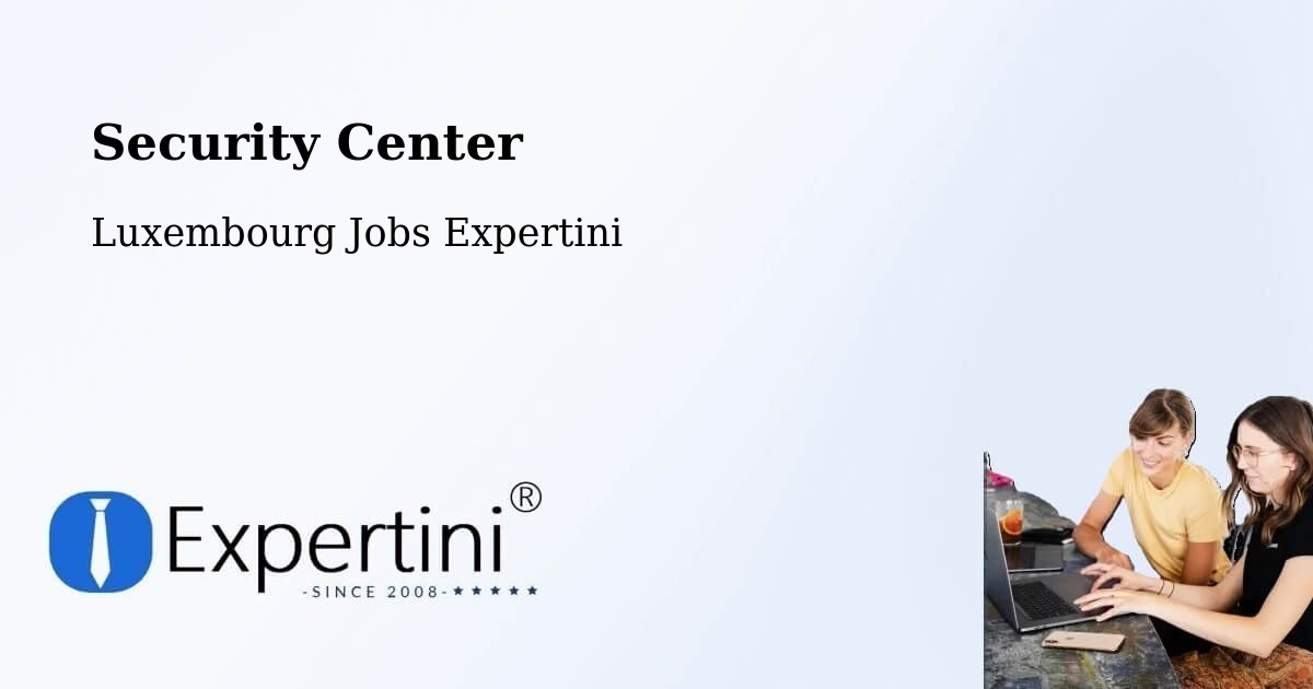 Security & Compliance – Koerich - Luxembourg Jobs Expertini